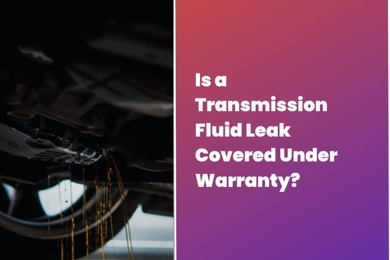 Is a Transmission Fluid Leak Covered Under Warranty?